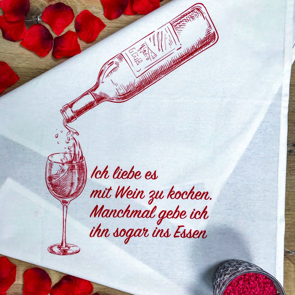 Geschirrtuch "ICH LIEBE ES MIT WEIN ZU KOCHEN: MANCHMAL GEBE ICH IHN SOGAR INS ESSEN"